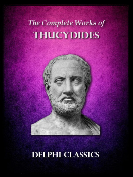 Thucydides The Complete Works of Thucydides (Delphi Classics) (Delphi Ancient Classics Book 19)