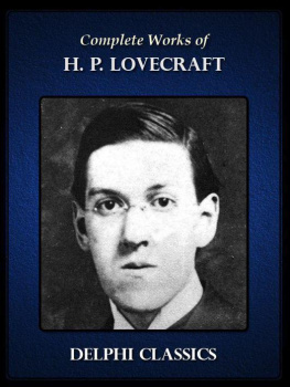 H.P. Lovecraft - Complete Works of H. P. Lovecraft (Illustrated)