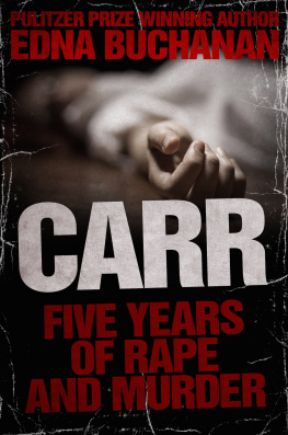 Edna Buchanan - Carr: Five Years of Rape and Murder