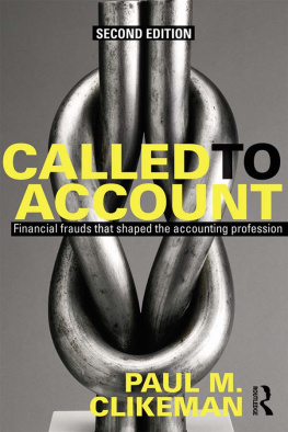 Paul M. Clikeman Called to Account: Financial Frauds that Shaped the Accounting Profession