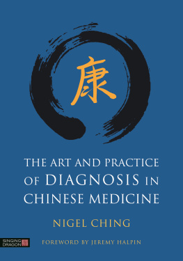 Nigel Ching - The Art and Practice of Diagnosis in Chinese Medicine