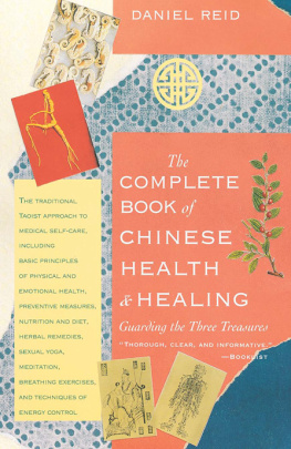 Daniel Reid - The Complete Book of Chinese Health and Healing: Guarding the Three Treasures