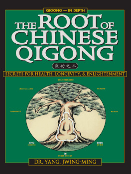 Yang Jwing-Ming - The Root of Chinese Qigong: Secrets of Health, Longevity, & Enlightenment