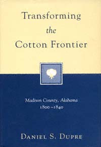 title Transforming the Cotton Frontier Madison County Alabama - photo 1