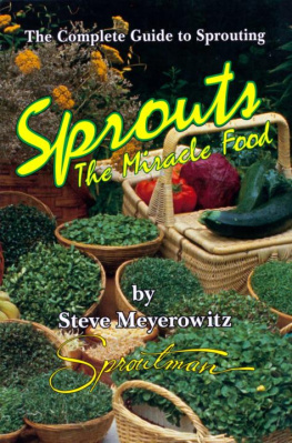 Steve Meyerowitz Sprouts: The Miracle Food: The Complete Guide to Sprouting