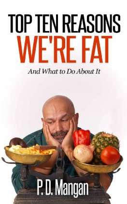 P. D. Mangan - Top Ten Reasons We Are Fat