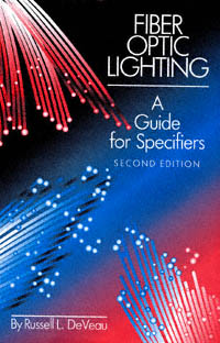 title Fiber Optic Lighting A Guide for Specifiers author DeVeau - photo 1