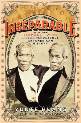 Yunte Huang - Inseparable: The Original Siamese Twins and Their Rendezvous with American History