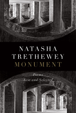 Natasha Trethewey - Monument: Poems New and Selected