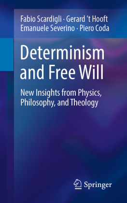 Fabio Scardigli - Determinism and Free Will: New Insights from Physics, Philosophy, and Theology