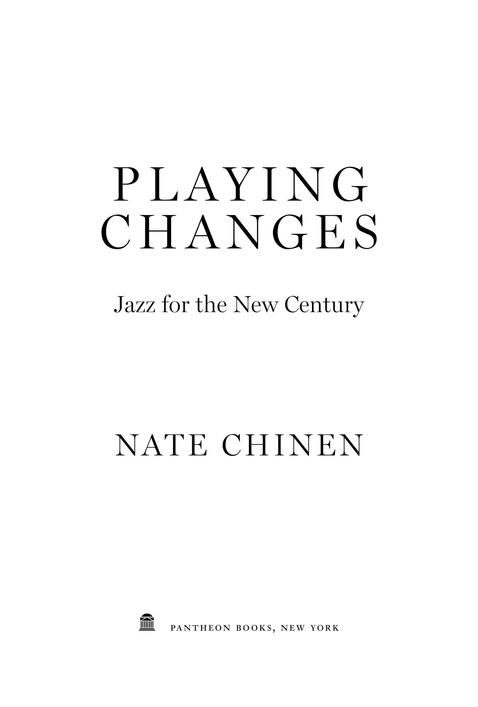 Copyright 2018 by Nate Chinen All rights reserved Published in the United - photo 2