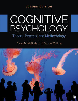Dawn M. McBride - Cognitive Psychology: Theory, Process, and Methodology