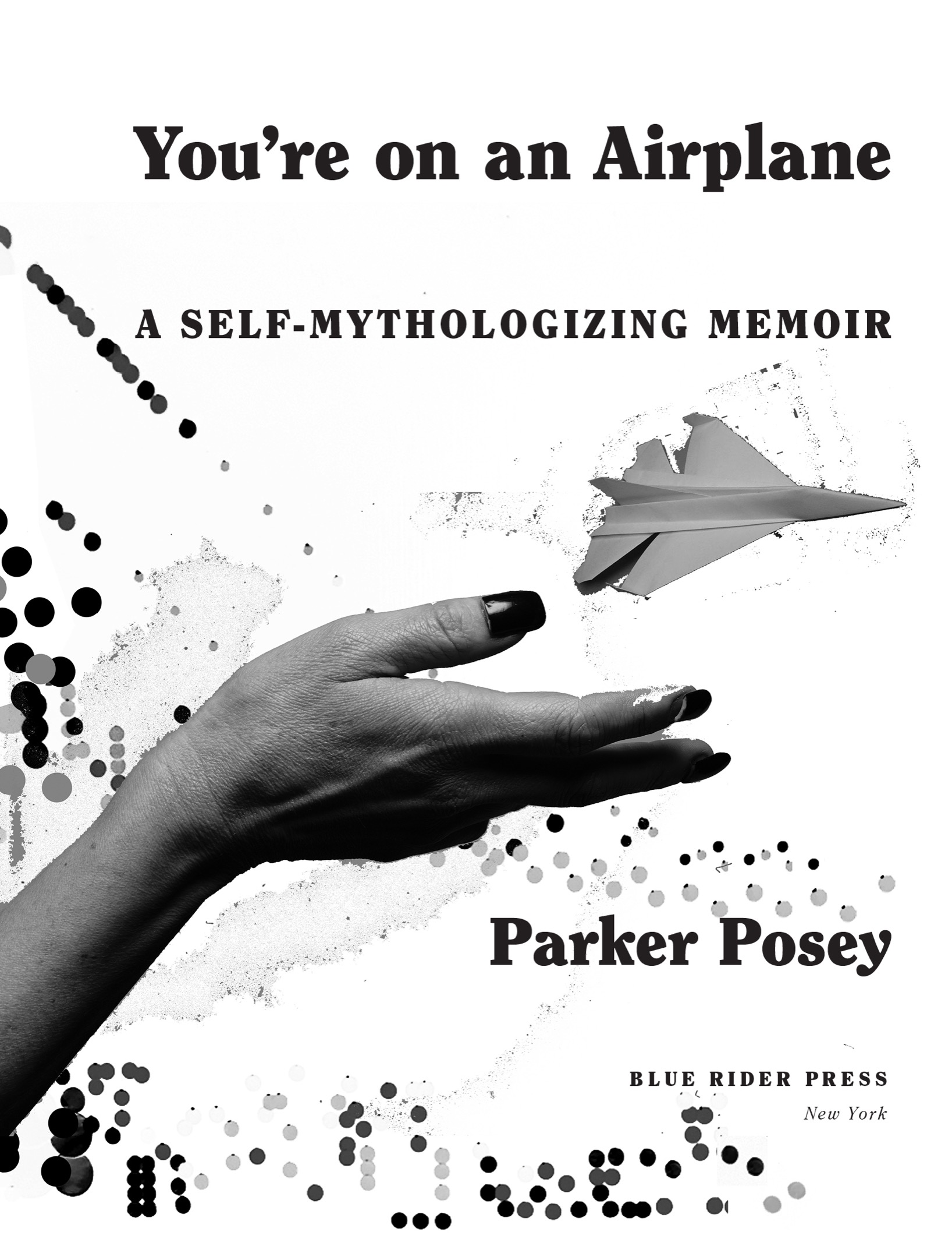 Youre on an Airplane A Self-Mythologizing Memoir - image 2