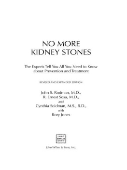 John S. Rodman - No More Kidney Stones: The Experts Tell You All You Need to Know about Prevention and Treatment