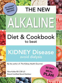 Nina M Kolbe - The New Alkaline Diet to Beat Kidney Disease: Avoid Dialysis