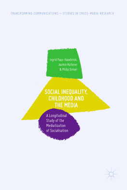 Kulterer Jasmin - Social inequality, childhood and the media. A longitudinal study of the mediatization of socialisation.