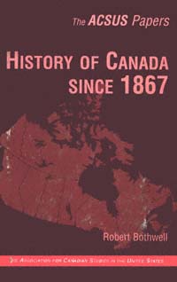 title History of Canada Since 1867 ACSUS Papers author Bothwell - photo 1