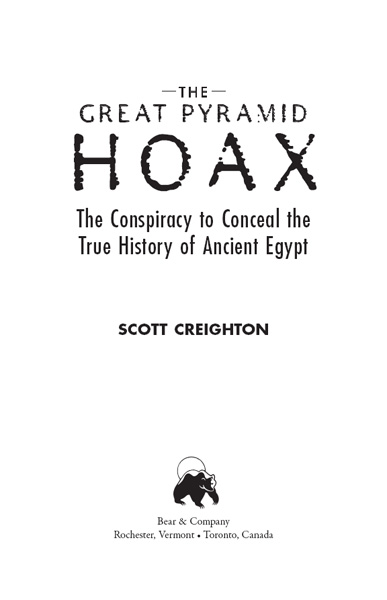 The Great Pyramid Hoax The Conspiracy to Conceal the True History of Ancient Egypt - image 2