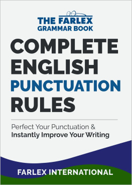 Farlex International - Complete English Punctuation Rules: Perfect Your Punctuation and Instantly Improve Your Writing