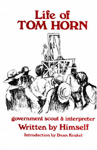 title Life of Tom Horn Government Scout and Interpreter Written By - photo 1