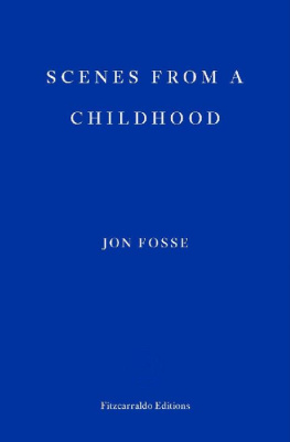 Jon Fosse - Scenes from a Childhood