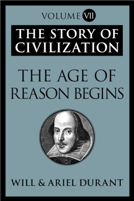 Will Durant The Story of Civilization Volume VII: The Age of Reason Begins