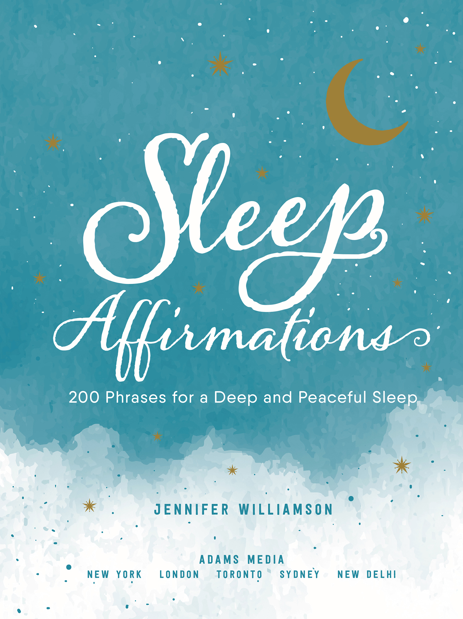 Sleep Affirmations 200 Phrases for a Deep and Peaceful Sleep - image 1