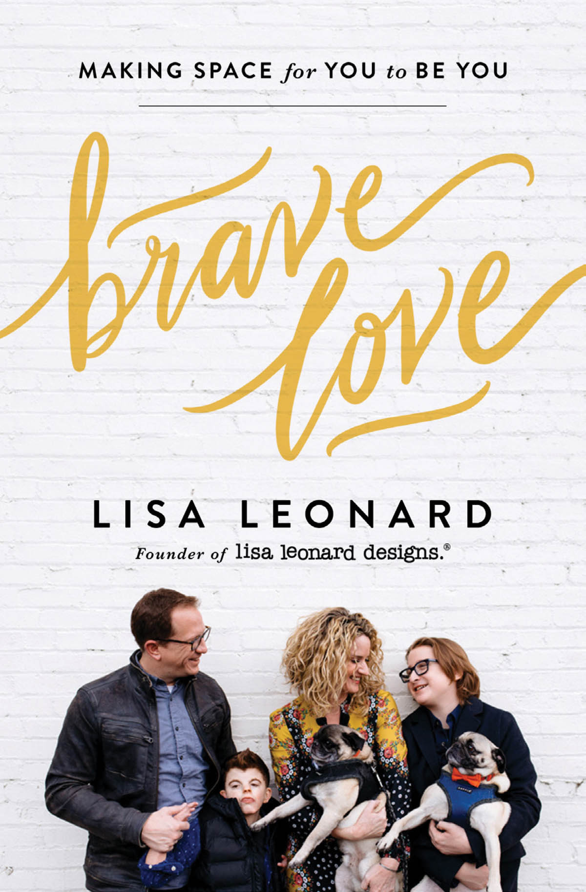 CONTENTS Guide ZONDERVAN Brave Love Copyright 2018 by Lisa Leonard - photo 1