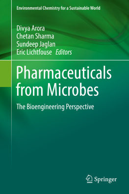 Divya Arora - Pharmaceuticals from Microbes: The Bioengineering Perspective