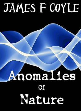 James F. Coyle Anomalies of Nature