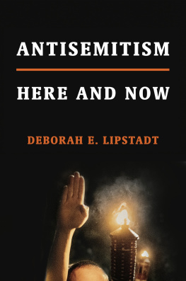 Deborah E. Lipstadt - Antisemitism: Here and Now