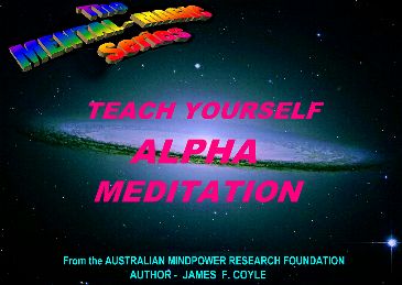 TEACH YOURSELF ALPHA MEDITATION Copyright James F Coyle 2012 James F - photo 1