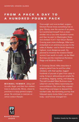 Mike Fenner - Crossing Denali: An Ordinary Man’s Adventure Atop North America