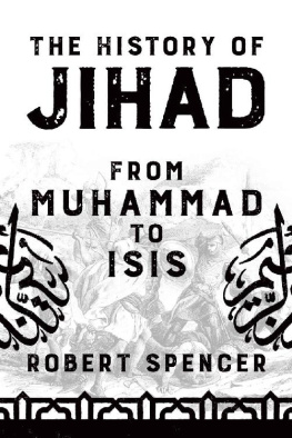 Robert Spencer - The History of Jihad: From Muhammad to ISIS