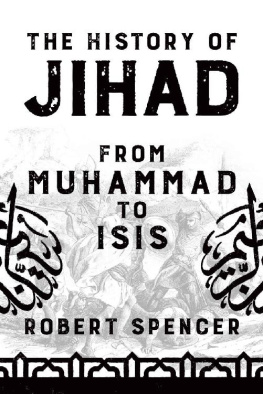 Robert Spencer The History of Jihad: From Muhammad to ISIS