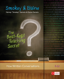 Harvey Smokey A. Daniels The Best-Kept Teaching Secret: How Written Conversations Engage Kids, Activate Learning, Grow Fluent Writers, K-12