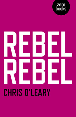 Chris O’Leary - Rebel Rebel: All the Songs of David Bowie from ’64 to ’76