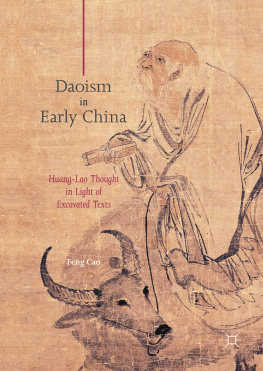 Feng Cao - Daoism in Early China: Huang-Lao Thought in Light of Excavated Texts