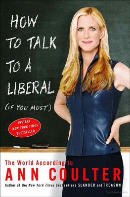 Ann Coulter - How to Talk to a Liberal (If You Must): The World According to Ann Coulter