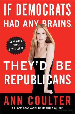Ann Coulter - If Democrats Had Any Brains, They’d Be Republicans