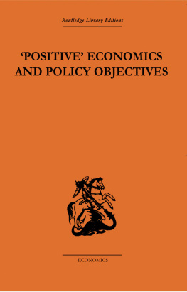 T. W. Hutchison ’Positive’ Economics and Policy Objectives