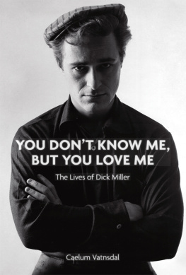 Caelum Vatnsdal - You Don’t Know Me, But You Love Me: The Lives of Dick Miller