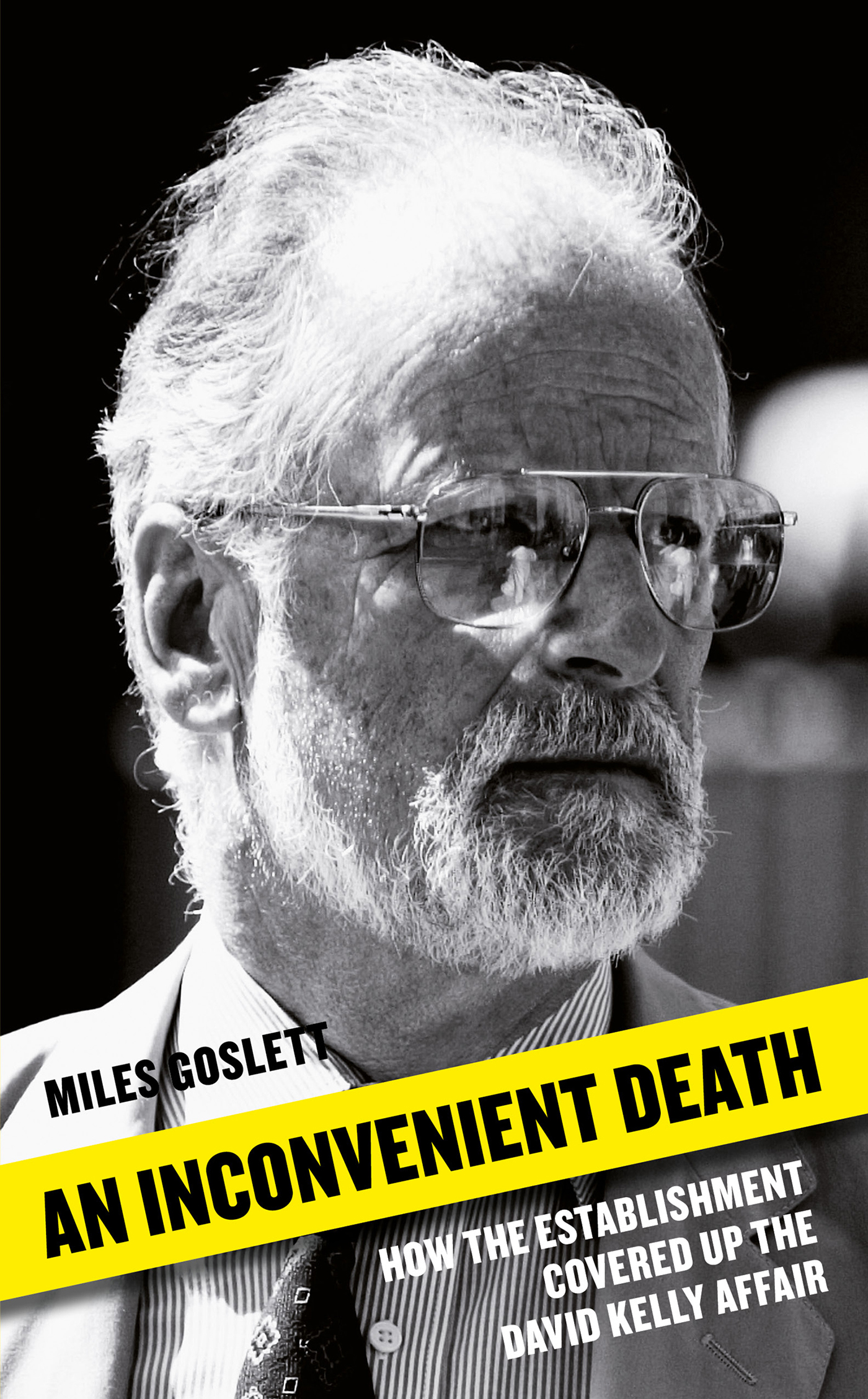 AN INCONVENIENT DEATH How the Establishment Covered Up the David Kelly Affair - photo 1