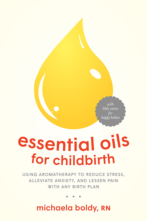 praise for essential oils for childbirth This important guide is truly a must - photo 1