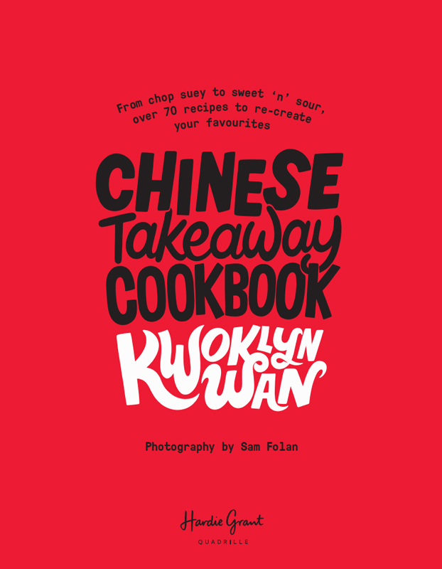 Chinese Takeaway Cookbook From chop suey to sweet n sour over 70 recipes to re-create your favourites - photo 3