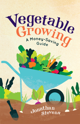 Jonathan Stevens Vegetable Growing: A Money-saving Guide