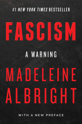 Madeleine K. Albright Fascism: A Warning