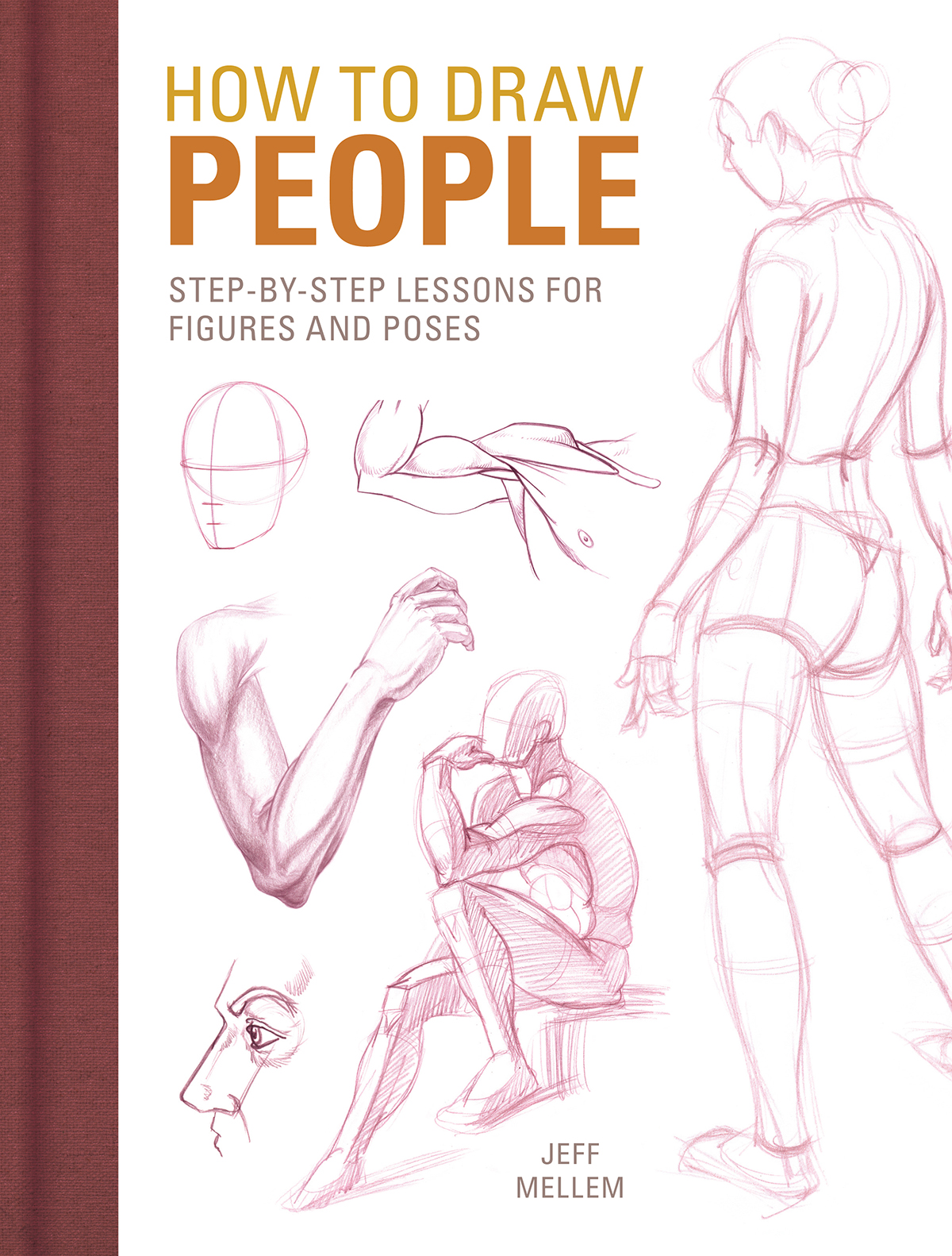 How to Draw People Step-by-Step Lessons for Figures and Poses Jeff Mellem - photo 1