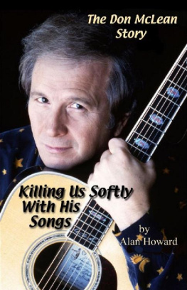 Alan Howard [Howard - The Don McLean Story: Killing Us Softly With His Songs