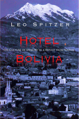 Leo Spitzer Hotel Bolivia: The Culture of Memory in a Refuge from Nazism